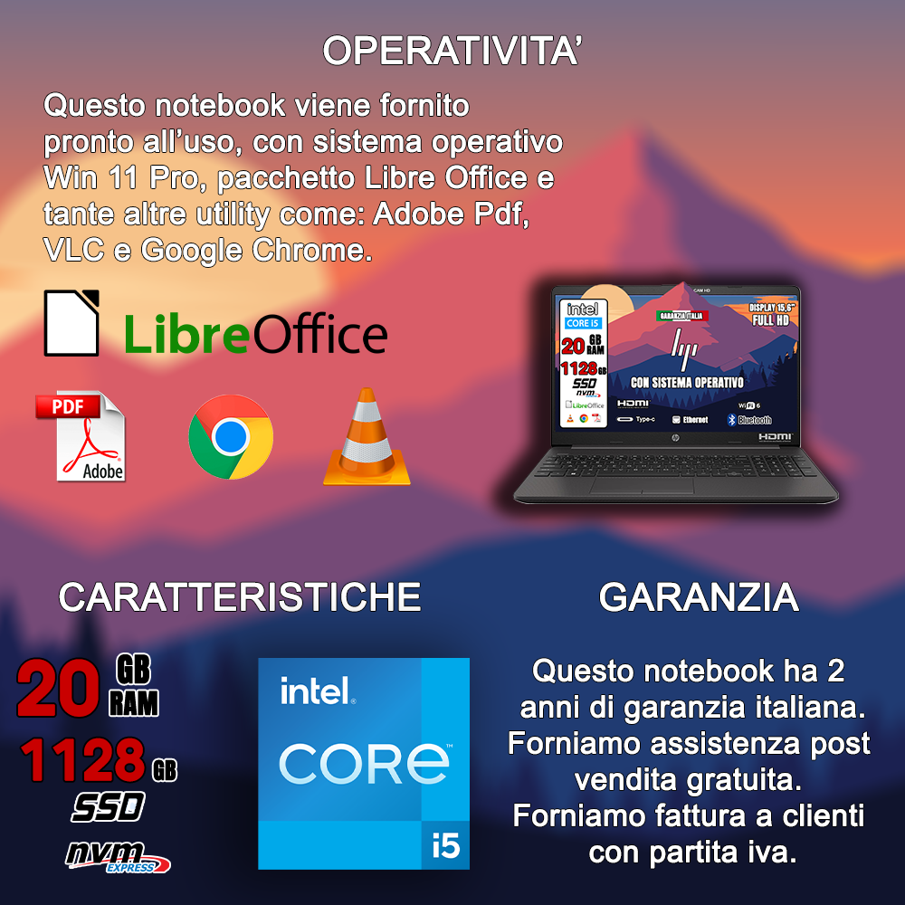 HP Notebook NUOVO • CPU Intel i5 @ 2,8ghz • Monitor 15.6" • SSD nvme 128 GB + 1 TB HDD • Ram 20 GB • Sistema operativo WIN 11