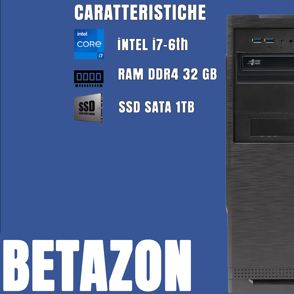 Betazon Computer NUOVO Cpu i7-6th • 32GB DDR4-SDRAM • 1 TB SSD • Sistema Operativo • WIFI • Sistema Operativo + Office 365